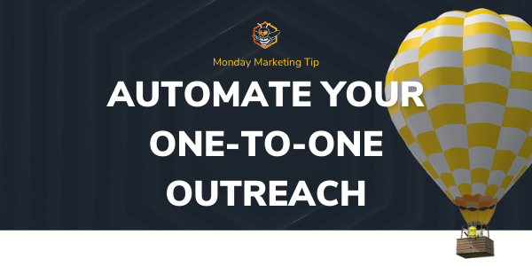 Automate Your One to One Outreach